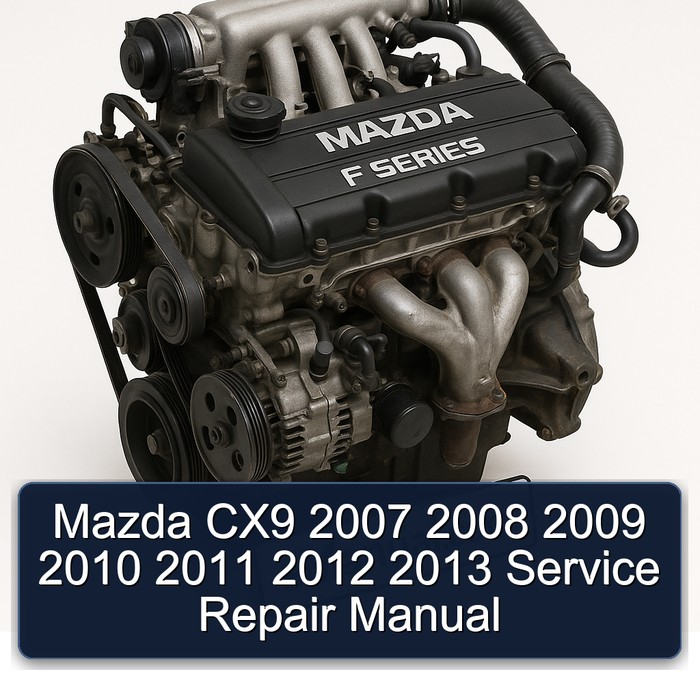2007-2013 Mazda 121 CX9 Service Repair Workshop Manual PDF