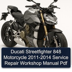 2011-2014 Ducati Streetfighter 848 Motorcycle Service Repair Workshop Manual PDF