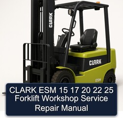 Clark ESM 15 17 20 22 25 Forklift Service Repair Workshop Manual PDF