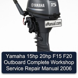2006 Yamaha 15HP 20HP F15 F20 Outboard Service Repair Workshop Manual PDF