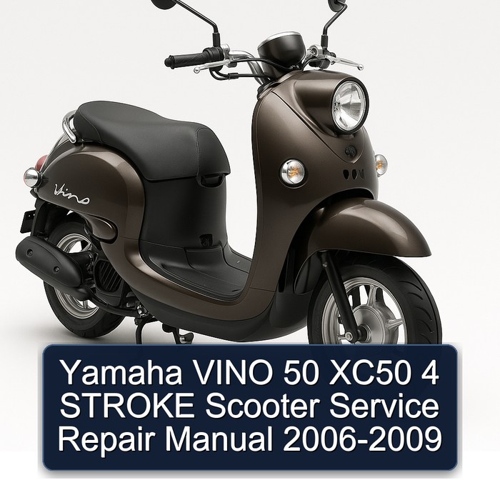 2006-2009 Yamaha Vino 50 XC50 4 Stroke Scooter Service Repair Workshop Manual PDF