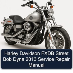 2013 Harley Davidson Model 125 Fxdb Street Bob Dyna Service Repair Workshop Manual PDF