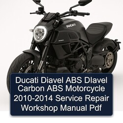 2010-2014 Ducati Diavel ABS Carbon Motorcycle Service Repair Workshop Manual PDF