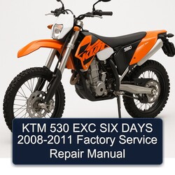 2008-2011 KTM 530 EXC SIX Days Service Repair Workshop Manual PDF