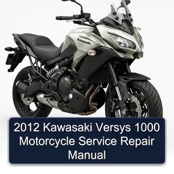2012 Kawasaki Versys 1000 Motorcycle Service Repair Workshop Manual PDF