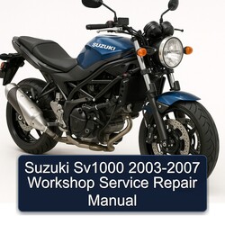 2003-2007 Suzuki SV Models SV1000 Service Repair Workshop Manual PDF