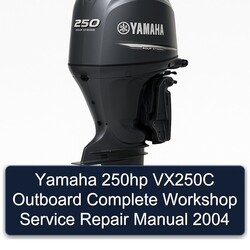 2004 Yamaha 250HP VX250C Outboard Service Repair Workshop Manual PDF