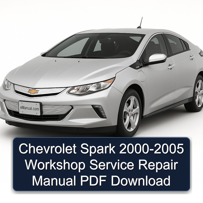 2000-2005 Chevrolet Spark Service Repair Workshop Manual PDF