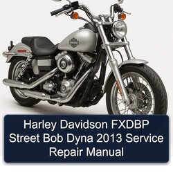 2013 Harley Davidson Servi Car Fxdbp Street Bob Dyna Service Repair Workshop Manual PDF