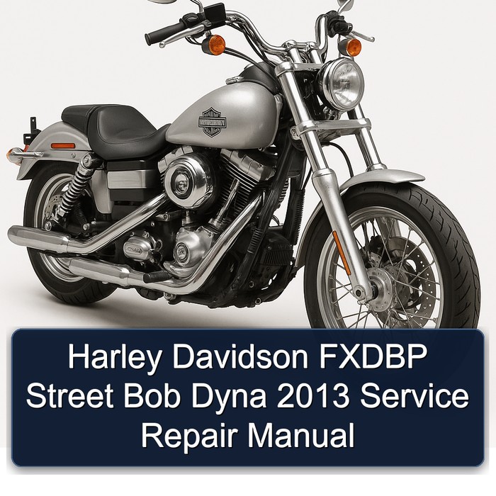 2013 Harley Davidson Servi Car Fxdbp Street Bob Dyna Service Repair Workshop Manual PDF