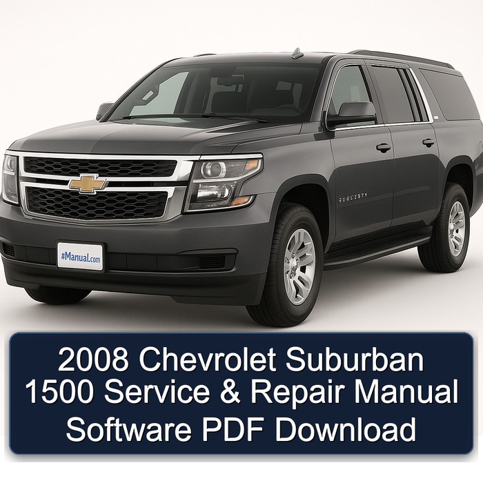 2008 Chevrolet Suburban 1500 Software Service Repair Workshop Manual PDF