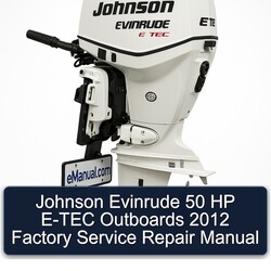 2012 Johnson Evinrude 50 HP E-TEC Outboards Service Repair Workshop Manual PDF