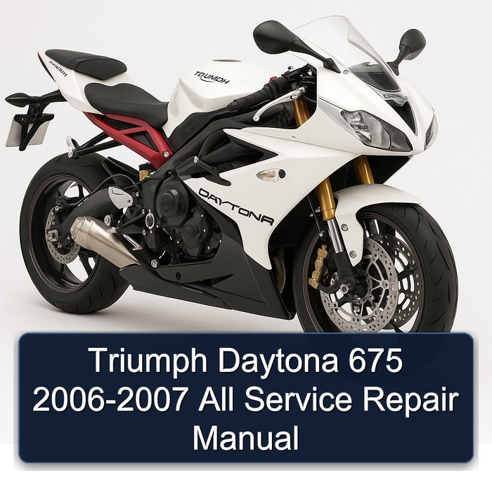2006-2007 Triumph Daytona 675 - All Service Repair Workshop Manual PDF