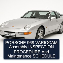 Porsche 968 Variocam Assembly Inspection Procedure Schedule Service Repair Workshop Manual PDF