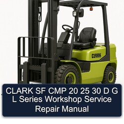 Clark SF CMP 20 25 30 D G L Series Service Repair Workshop Manual PDF