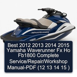 2012-2015 Best Yamaha Waverunner Fx Ho FB1800 (12 13 14 15 ) Service Repair Workshop Manual PDF