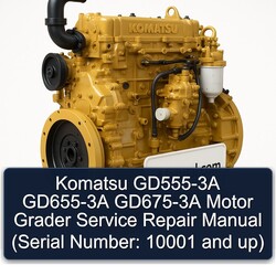 Komatsu 114 GD555-3A GD655-3A GD675-3A Motor Grader (serial Number: 10001 Up) Service Repair Workshop Manual PDF