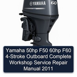 2011 Yamaha 50HP F50 60HP F60 4-stroke Outboard Service Repair Workshop Manual PDF