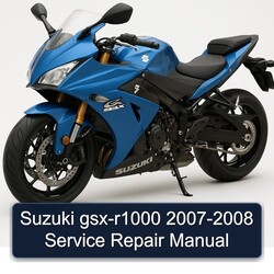 2007-2008 Suzuki GSX Series GSX-R1000 Service Repair Workshop Manual PDF