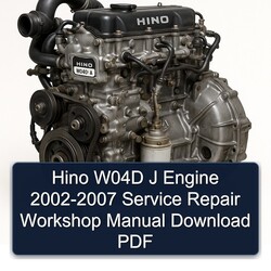 2002-2007 Hino W04D J Engine Service Repair Workshop Manual PDF