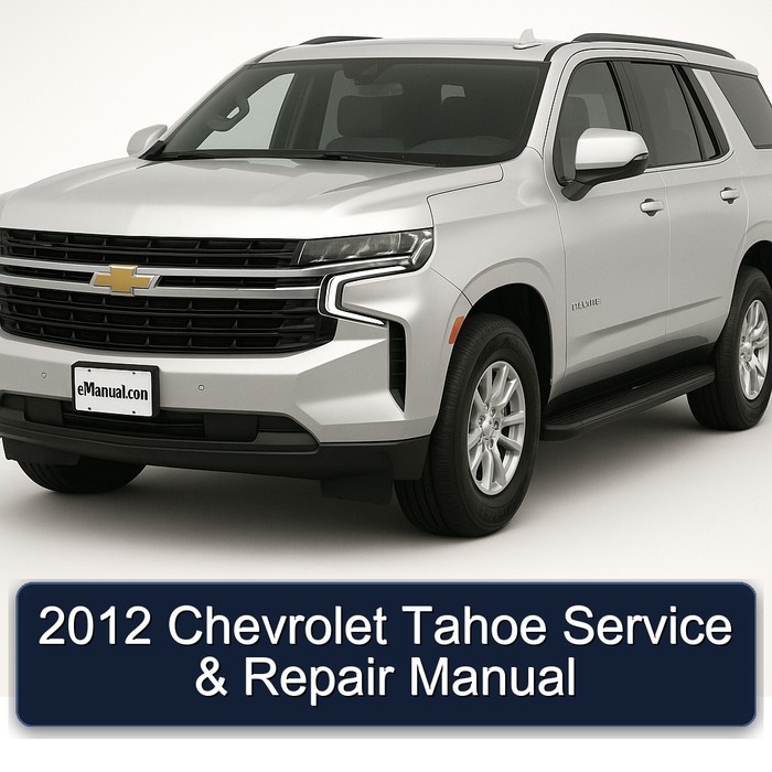 2012 Chevrolet Tahoe Service Repair Workshop Manual PDF