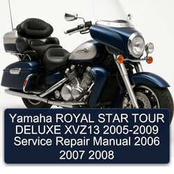 2005-2009 Yamaha XVZ Models Royal Star Tour Deluxe XVZ13 Service Repair Workshop Manual PDF