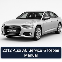 2012 Audi A6 Service Repair Workshop Manual PDF