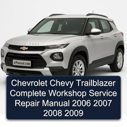 2006-2009 Chevrolet Trailblazer Chevy Service Repair Workshop Manual PDF