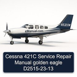 2013-2023 Cessna 421C Golden Eagle D2515 Service Repair Workshop Manual PDF