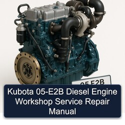 Kubota 05-E2B Diesel Engine Service Repair Workshop Manual PDF