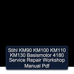 Stihl KM90 KM100 KM110 KM130 Basismotor 4180 Service Repair Workshop Manual Pdf