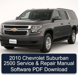 2010 Chevrolet Suburban 2500 Software Service Repair Workshop Manual PDF