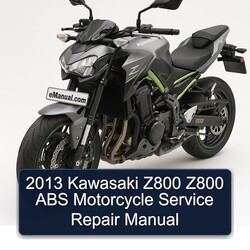2013 Kawasaki Z800 ABS Motorcycle Service Repair Workshop Manual PDF