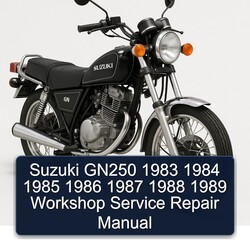 1983-1989 Suzuki GN Series GN250 Service Repair Workshop Manual PDF