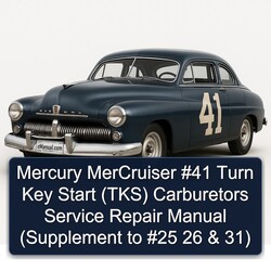 Mercury Mercruiser 41 Turn Key Start (TKS) Carburetors (supplement 25 26 31) TKS Supplement 31 Service Repair Workshop Manual PDF
