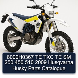 2009 Husqvarna TE Models 8000h0367 TXC SM 250 450 510 Husky Parts Catalog PDF