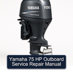 Yamaha 75 HP Outboard Service Repair Workshop Manual PDF
