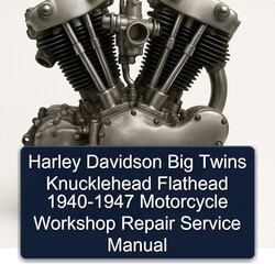 Harley Davidson Big Twins Knucklehead Flathead 1940-1947 Motorcycle Service Repair Workshop Manual PDF