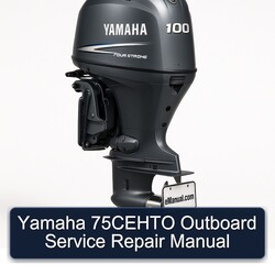 Yamaha 75CEHTO Outboard Service Repair Workshop Manual PDF