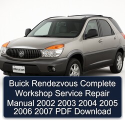 2002-2007 Buick Rendezvous Service Repair Workshop Manual PDF