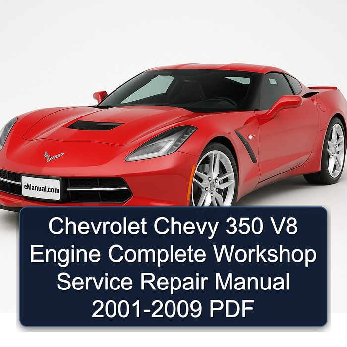 2001-2009 Chevrolet Chevy 350 V8 Engine Service Repair Workshop Manual PDF