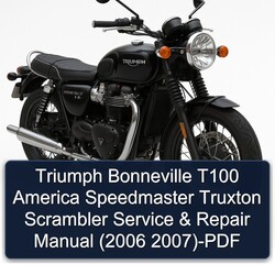 2006-2007 Triumph Bonneville T100 America Speedmaster Truxton Scrambler Service Repair Workshop Manual PDF
