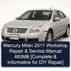 2011 Mercury Milan 460MB [ Informative DIY ] Service Repair Workshop Manual PDF