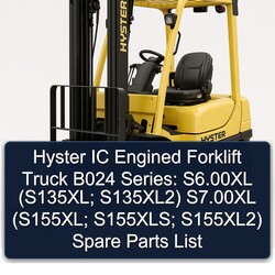 Hyster IC Engined Forklift Truck B024 Series: S6.00xl (s135xl; S135xl2) S7.00xl (s155xl; S155xls; S155xl2) Spare Parts Catalog PDF