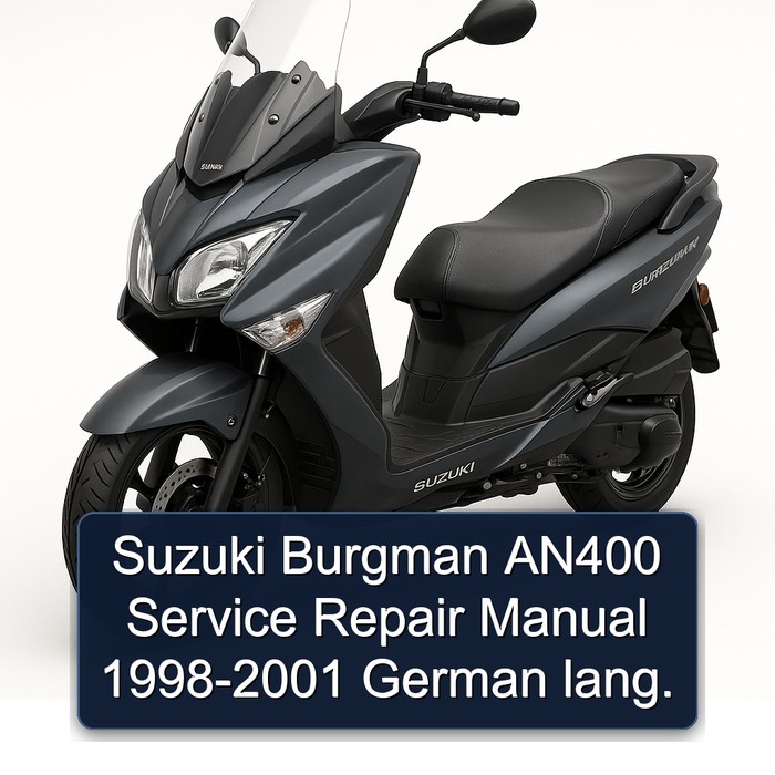 1998-2001 Suzuki Burgman Series AN400 - German Lang Service Repair Workshop Manual PDF