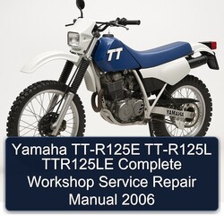 2006 Yamaha TT Models TT-R125E TT-R125L TTR125LE Service Repair Workshop Manual PDF
