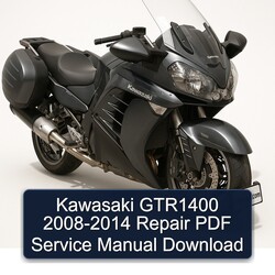 2008-2014 Kawasaki GTR Series GTR1400 Service Repair Workshop Manual PDF