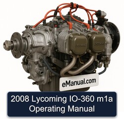 2008 Lycoming O 360 Series IO-360 M1A Operating Service Repair Workshop Manual PDF