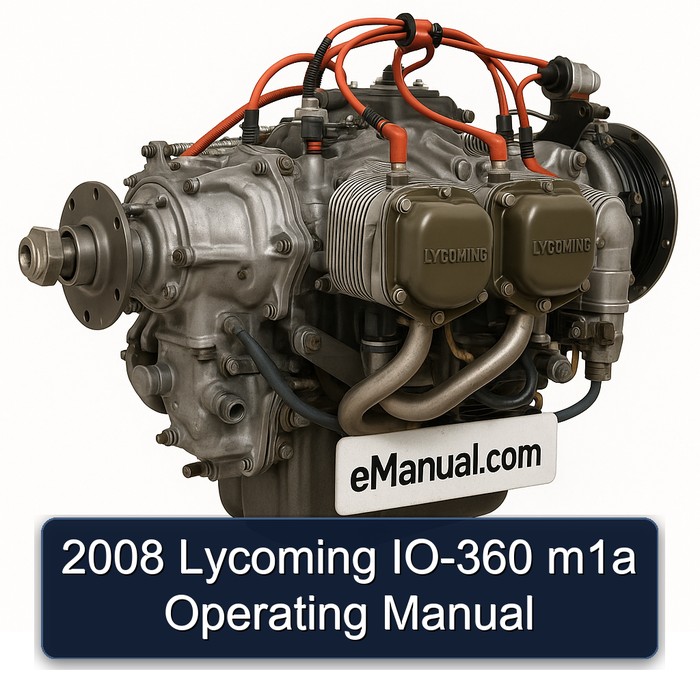 2008 Lycoming O 360 Series IO-360 M1A Operating Service Repair Workshop Manual PDF