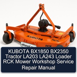 Kubota BX1850 BX2350 Tractor LA203 LA243 Loader RCK Mower Service Repair Workshop Manual PDF